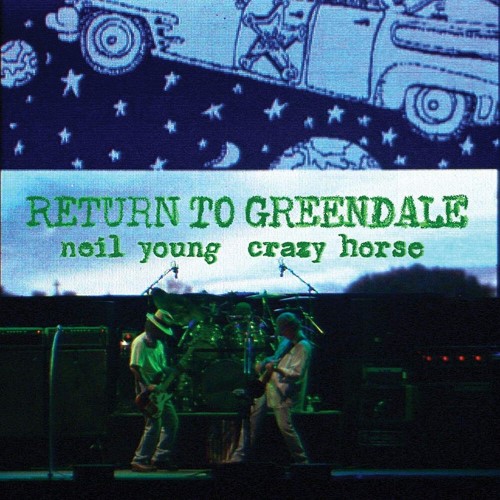 Neil Young & Crazy Horse - 2020 Return To Greendale